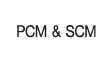 PCM & SCM